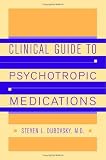 Clinical Guide to Psychotropic Medications