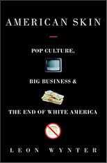 American Skin: Pop Culture, Big Business, and the End of White America
