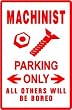 MACHINIST PARKING sign street motor equip