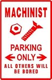 MACHINIST PARKING sign street motor equip
