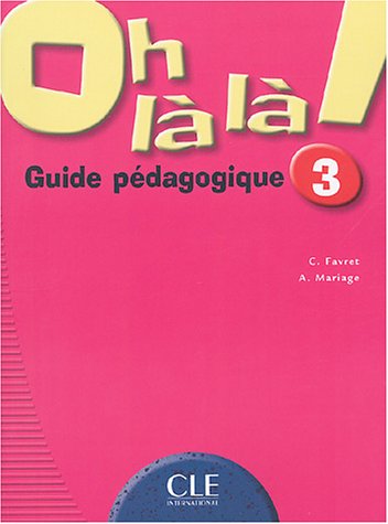 Oh la la ! 3 : Guide pédagogique