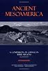 Ancient Mesoamerica: A Comparison of Change in Three Regions (New Studies in Archaeology)