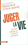 Juger la vie