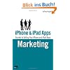 IPhone and IPad Apps Marketing: Secrets to Selling Your IPhone and IPad Apps (Que Biz-Tech)