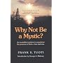 Why Not Be a Mystic? by Frank X. Tuoti