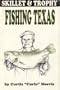 Skillet and Trophy Fishing Texas