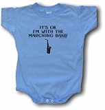 It's OK I'm With The Marching Band Baby/Infant Tee Shirt or Onesie