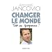 Changer le monde: Tout un programme !