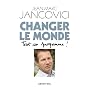 Changer le monde: Tout un programme ! de Jean-Marc Jancovici