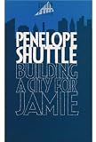 Building a City for Jamie (Oxford Poets)