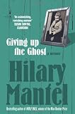 Giving up the Ghost: A memoir