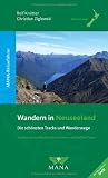 Wandern in Neuseeland: Reisef&uuml;hrer zu den sch&ouml;nsten Tracks und Wanderwegen - Rolf Kn&uuml;tter, Christian Ziglowski