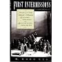 First Intermissions: Twenty-one Great Operas Explored, Explained and Brought to Life from the Met