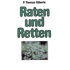 Raten und Retten: Eine R�ckschau nach Jahren praktischer Erfahrung