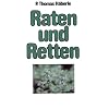 Raten und Retten: Eine R�ckschau nach Jahren praktischer Erfahrung