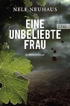Eine unbeliebte Frau: Der erste Fall f&uuml;r Bodenstein und Kirchhoff
