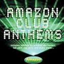 Amazon Club Anthems