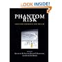 Phantom Risk: Scientific Inference and the Law