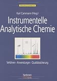 Instrumentelle Analytische Chemie: Verfahren, Anwendungen und Qualitätssicherung