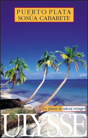 City Travel Guides Discounted  Livres : Puerto Plata - Sosúa, Cabarete