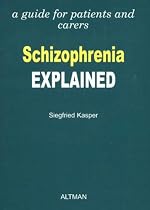 Schizophrenia Explained: A Guide for Patients and Carers