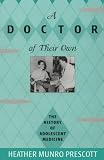 A Doctor of Their Own: The History of Adolescent Medicine