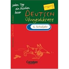 Jeden Tag ein bisschen besser - Deutsch - Neue Ausgabe: Jeden Tag ein bisschen besser. Deutsch Übungsdiktate 6. Schuljahr. Neue Rechtschreibung. (Lernmaterialien) (Scriptor-Lernhilfen) (Broschiert)