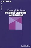 Die Bibel und ihre Auslegung