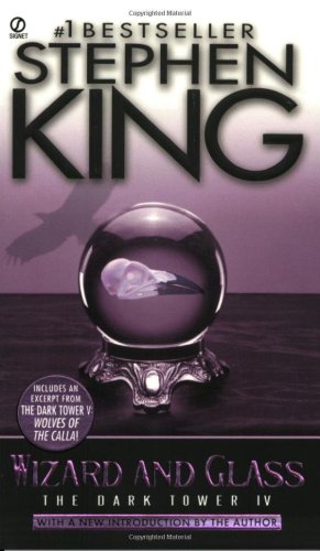 Wizard and Glass (The Dark Tower, Book 4)