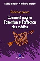 Relations presse : Comment gagner l'attention et l'affection des médias