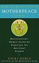 Making Ritual with Motherpeace Cards: Multicultural, Woman-Centered Practices for Spiritual Growth