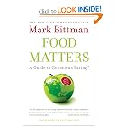 Food Matters: A Guide to Conscious Eating with More Than 75 Recipes by Mark Bittman