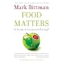 Food Matters: A Guide to Conscious Eating with Mor&hellip by Mark Bittman