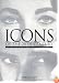 Icons of the 20th Century: 200 Men and Women Who Have Made a Difference