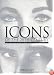 Icons of the 20th Century: 200 Men and Women Who Have Made a Difference
