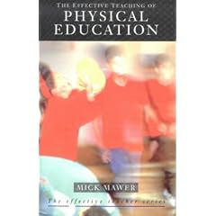 The Effective Teaching of Physical Education (Effective Teacher, The)