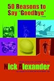 50 Reasons to Say Goodbye - A Novel