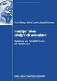 Produkt-Bild: Randsportarten erfolgreich vermarkten: Gestaltung von Fernsehformaten mit Prominenten