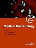 Medical Bacteriology: A Practical Approach