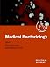 Medical Bacteriology: A Practical Approach (Practical Approach Series)