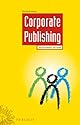 Corporate Publishing: Kommunikation mit Inhalt