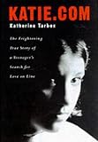 Books : KATIE.COM: ONE GIRL\'S LOSS OF INNOCENCE