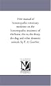 New Manual of Homoeopathic Veterinary Medicine; or, the Homoeopathic Treatment of the Horse, the Ox, the Sheep, the Dog, and Other Domestic Animals. by F. A. Gunther.
