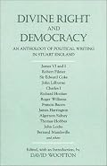 Divine Right and Democracy: An Anthology of Political Writing in Stuart England