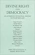 Divine Right and Democracy: An Anthology of Political Writing in Stuart England