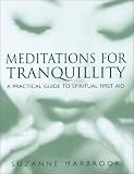 Meditations for Tranquility: A Practical Guide to Spiritual First Aid