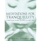 Meditations For Tranquility: A Practical Guide to Spiritual First Aid by  Suzanne Marbrook