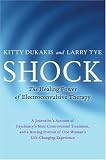 Shock: The Healing Power of Electroconvulsive Therapy