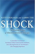 Shock: The Healing Power of Electroconvulsive Therapy