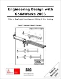 Engineering Design with SolidWorks 2003